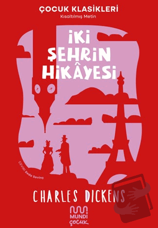 İki Şehrin Hikayesi - Charles Dickens - Mundi Çocuk - Fiyatı - Yorumla