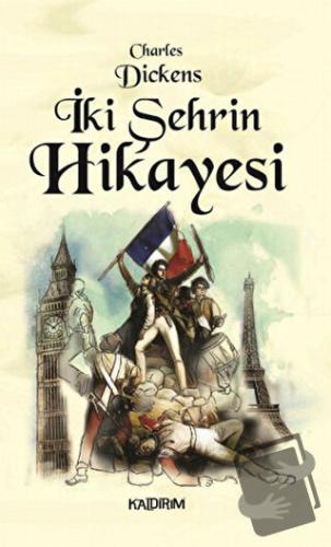 İki Şehrin Hikayesi - Charles Dickens - Kaldırım Yayınları - Fiyatı - 