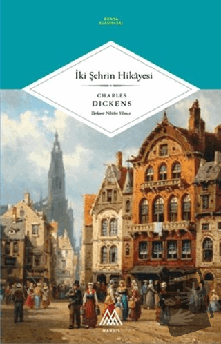 İki Şehrin Hikayesi - Charles Dickens - Marsis Yayınları - Fiyatı - Yo