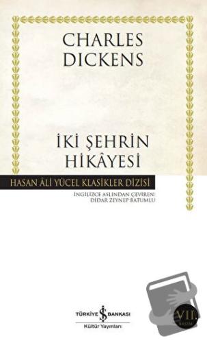 İki Şehrin Hikayesi - Charles Dickens - İş Bankası Kültür Yayınları - 