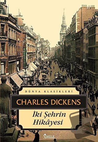 İki Şehrin Hikayesi - Charles Dickens - İskele Yayıncılık - Fiyatı - Y