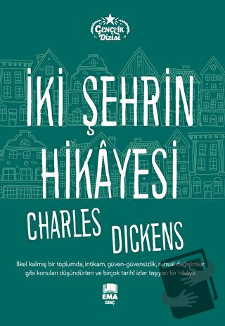 İki Şehrin Hikayesi - Charles Dickens - Ema Genç - Fiyatı - Yorumları 