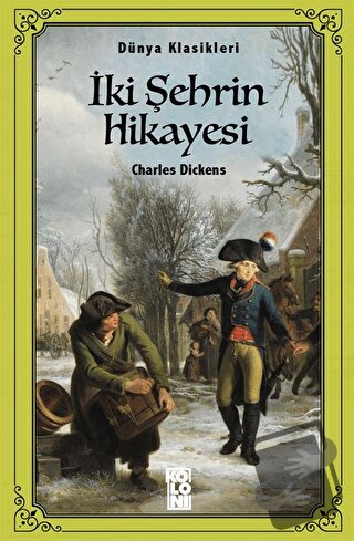 İki Şehrin Hikayesi - Charles Dickens - Koloni - Fiyatı - Yorumları - 