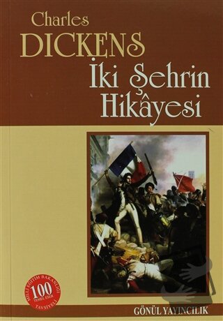 İki Şehrin Hikayesi - Charles Dickens - Gönül Yayıncılık - Fiyatı - Yo