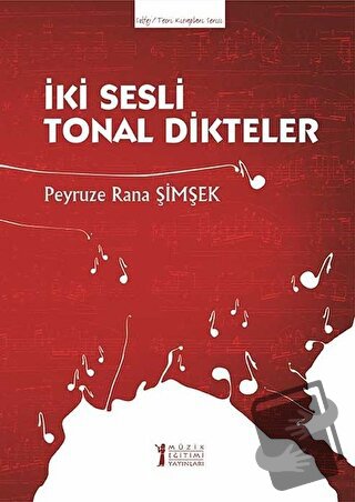 İki Sesli Tonal Dikteler - Peyruze Rana Şimşek - Müzik Eğitimi Yayınla