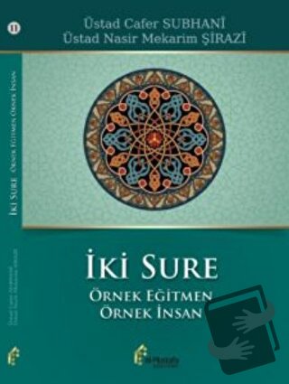 İki Sure Örnek Eğitmen Örnek İnsan - Cafer Subhani - el-Mustafa Yayınl