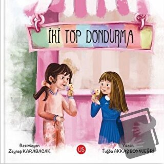 İki Top Dondurma - Tuğba Akkaş Boynueğri - US Yayınları - Fiyatı - Yor