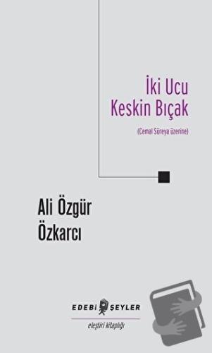 İki Ucu Keskin Bıçak - Ali Özgür Özkarcı - Edebi Şeyler - Fiyatı - Yor