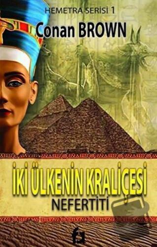 İki Ülkenin Kraliçesi - Nefertiti - Conan Brown - Fa Yayınları - Fiyat