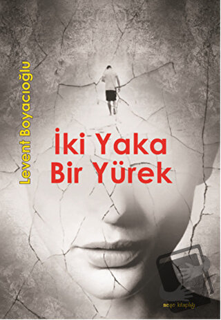 İki Yaka Bir Yürek - Levent Boyacıoğlu - Meşe Kitaplığı - Fiyatı - Yor