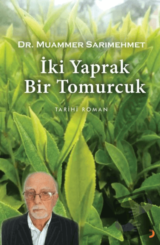 İki Yaprak Bir Tomurcuk - Muammer Sarımehmet - Cinius Yayınları - Fiya