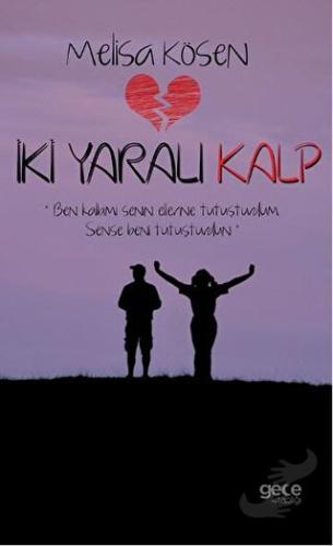 İki Yaralı Kalp - Melisa Kösen - Gece Kitaplığı - Fiyatı - Yorumları -