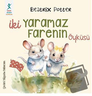 İki Yaramaz Farenin Öyküsü - Beatrix Potter - Çocuk Gelişimi Yayınları