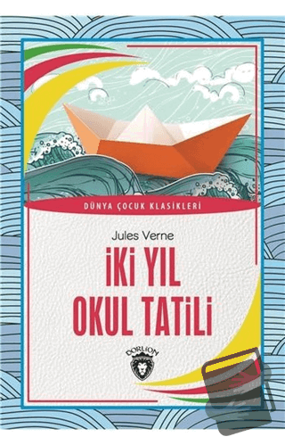 İki Yıl Okul Tatil - Jules Verne - Dorlion Yayınları - Fiyatı - Yoruml