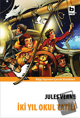 İki Yıl Okul Tatili - Jules Verne - Bilgi Yayınevi - Fiyatı - Yorumlar