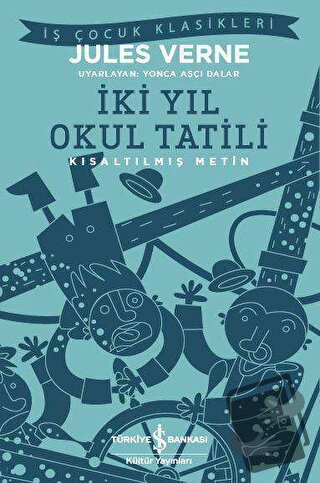 İki Yıl Okul Tatili - Jules Verne - İş Bankası Kültür Yayınları - Fiya