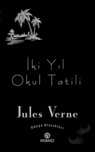 İki Yıl Okul Tatili - Jules Verne - Hasbahçe - Fiyatı - Yorumları - Sa