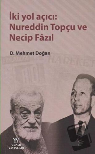 İki Yol Açıcı: Nureddin Topçu ve Necip Fazıl - Mehmet Doğan - Yazar Ya