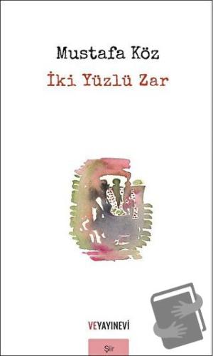 İki Yüzlü Zar - Mustafa Köz - Ve Yayınevi - Fiyatı - Yorumları - Satın