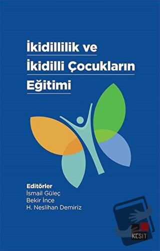 İkidillilik ve İkidilli Çocukların Eğitimi - Bekir İnce - Kesit Yayınl