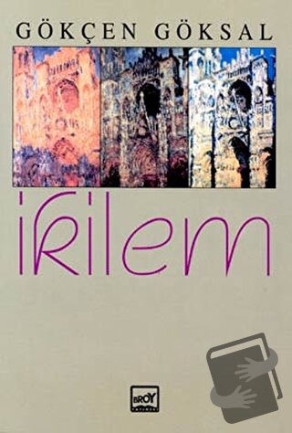 İkilem - Gökçen Göksal - Broy Yayınları - Fiyatı - Yorumları - Satın A