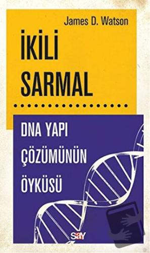 İkili Sarmal - James D. Watson - Say Yayınları - Fiyatı - Yorumları - 