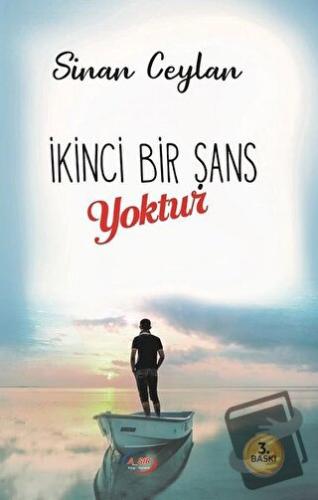 İkinci Bir Şans Yoktur - Sinan Ceylan - A_SIR Kitap Yayınevi - Fiyatı 