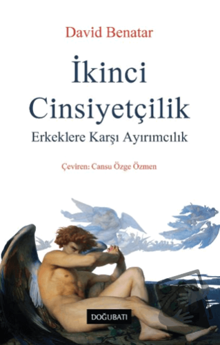 İkinci Cinsiyetçilik - David Benatar - Doğu Batı Yayınları - Fiyatı - 