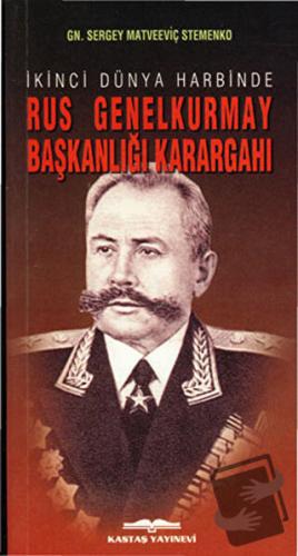 İkinci Dünya Harbinde Rus Genelkurmay Başkanlığı Karargahı - Sergey Ma