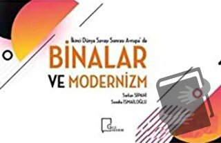 İkinci Dünya Savaşı Sonrası Avrupa'da Binalar ve Modernizm - Semiha İs