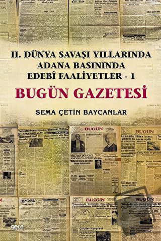 İkinci Dünya Savaşı Yıllarında Adana Basınında Edebi Faaliyetler 1 - B