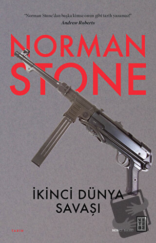 İkinci Dünya Savaşı - Norman Stone - Ketebe Yayınları - Fiyatı - Yorum