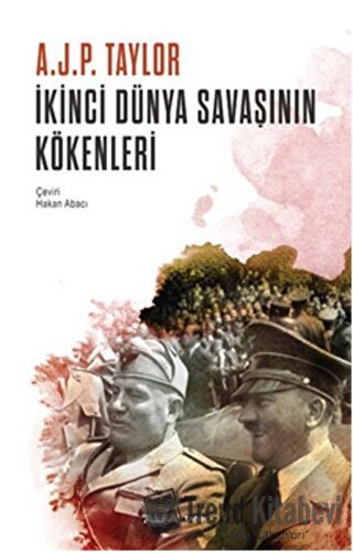 İkinci Dünya Savaşının Kökenleri - A.J.P. Taylor - Alfa Yayınları - Fi