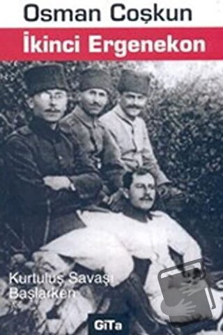 İkinci Ergenekon - Osman Coşkun - Gita Yayınları - Fiyatı - Yorumları 