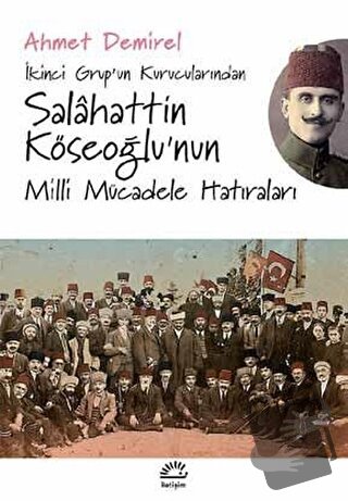 İkinci Grup’un Kurucularından Salahattin Köseoğlu’nun Milli Mücadele H