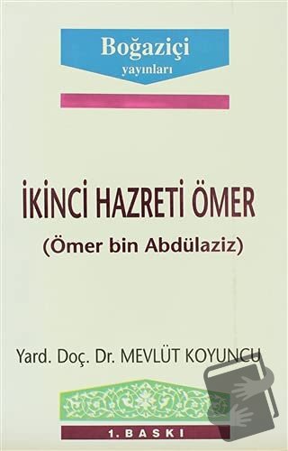 İkinci Hazreti Ömer (Ömer bin Abdülaziz) - Mevlüt Koyuncu - Boğaziçi Y