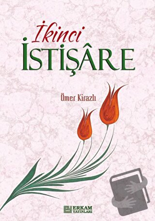 İkinci İstişare - Ömer Kirazlı - Erkam Yayınları - Fiyatı - Yorumları 