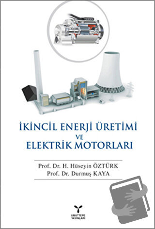 İkincil Enerji Üretimi ve Elektrik Motorları - Durmuş Kaya - Umuttepe 