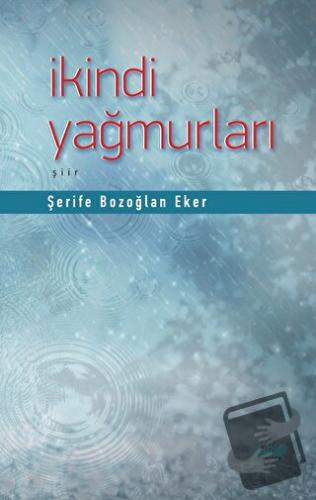 İkindi Yağmurları - Şerife Bozoğlan Eker - Çimke Yayınevi - Fiyatı - Y