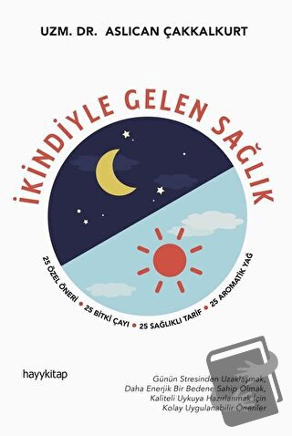 İkindiyle Gelen Sağlık - Aslıcan Çakkalkurt - Hayykitap - Fiyatı - Yor