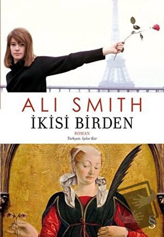 İkisi Birden - Ali Smith - Everest Yayınları - Fiyatı - Yorumları - Sa