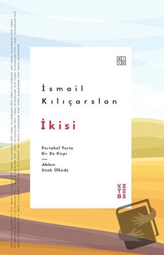 İkisi - İsmail Kılıçarslan - Ketebe Yayınları - Fiyatı - Yorumları - S