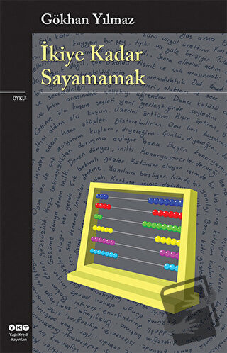 İkiye Kadar Sayamamak - Gökhan Yılmaz - Yapı Kredi Yayınları - Fiyatı 