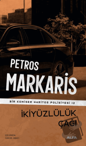 İkiyüzlülük Çağı - Petros Markaris - Alfa Yayınları - Fiyatı - Yorumla