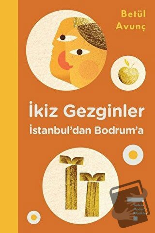 İkiz Gezginler: İstanbul'dan Bodrum'a (Ciltli) - Betül Avunç - Tudem Y