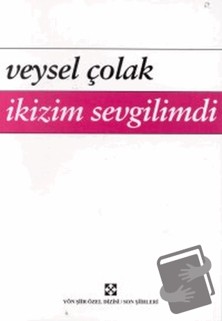 İkizim Sevgilimdi - Veysel Çolak - Yön Yayıncılık - Fiyatı - Yorumları