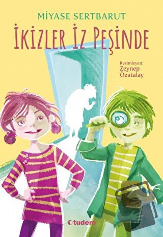 İkizler İz Peşinde - Miyase Sertbarut - Tudem Yayınları - Fiyatı - Yor