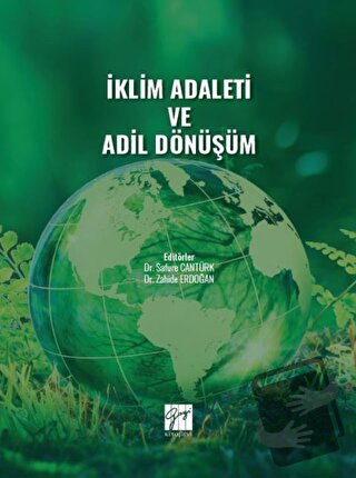 İklim Adaleti ve Adil Dönüşüm - Safure Cantürk - Gazi Kitabevi - Fiyat