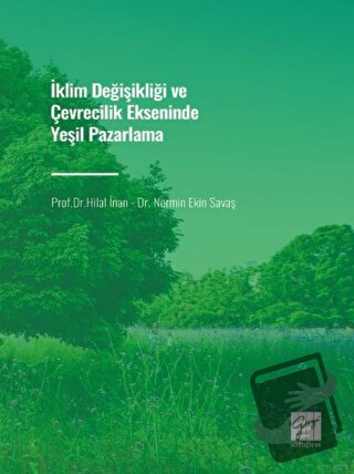 İklim Değişikliği ve Çevrecilik Ekseninde Yeşil Pazarlama - Hilal İnan