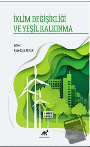 İklim Değişikliği ve Yeşil Kalkınma - Ayşe Esra Peker - Paradigma Akad